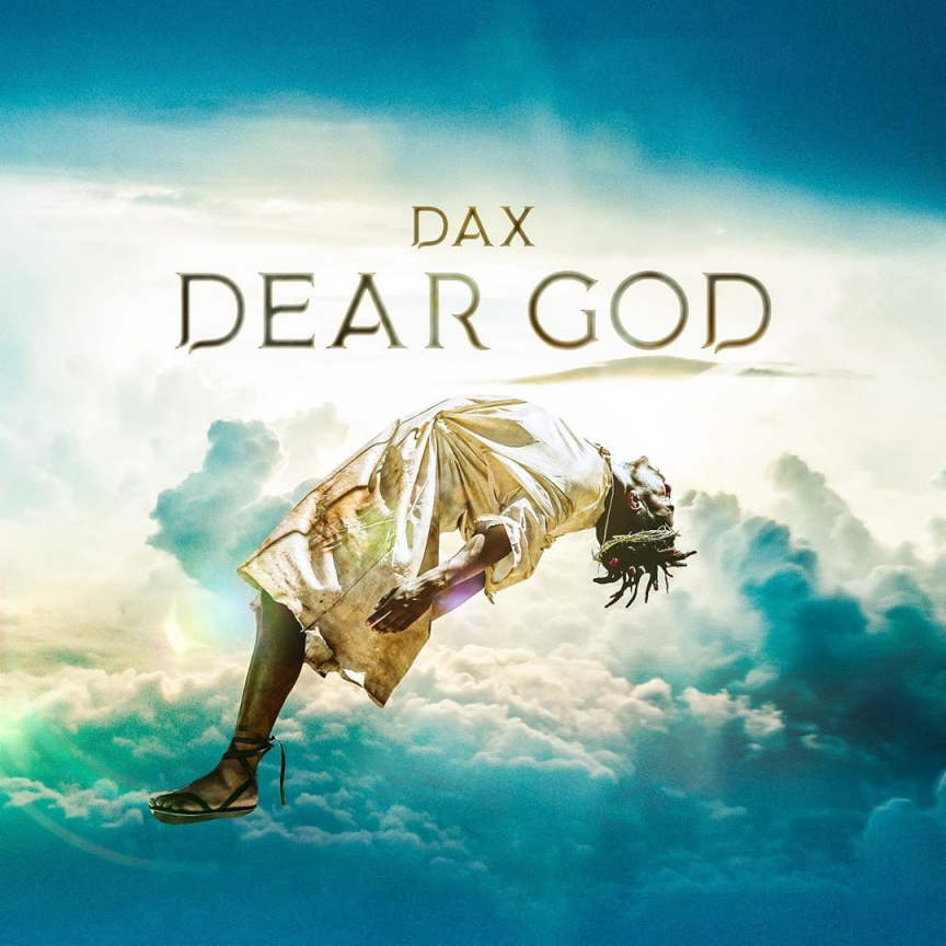 DOWNLOAD Mp3: Dax - Dear God - Waploaded